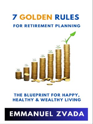 cover image of 7 Golden Rules For Retirement Planning
